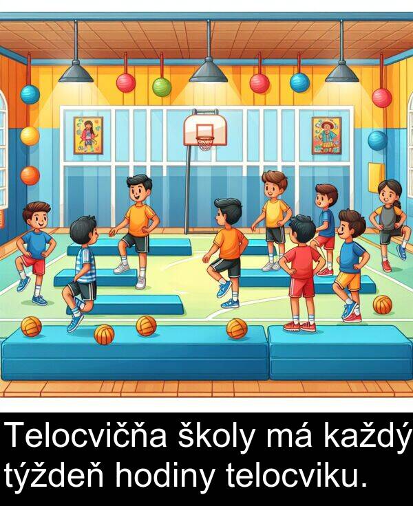 školy: Telocvičňa školy má každý týždeň hodiny telocviku.