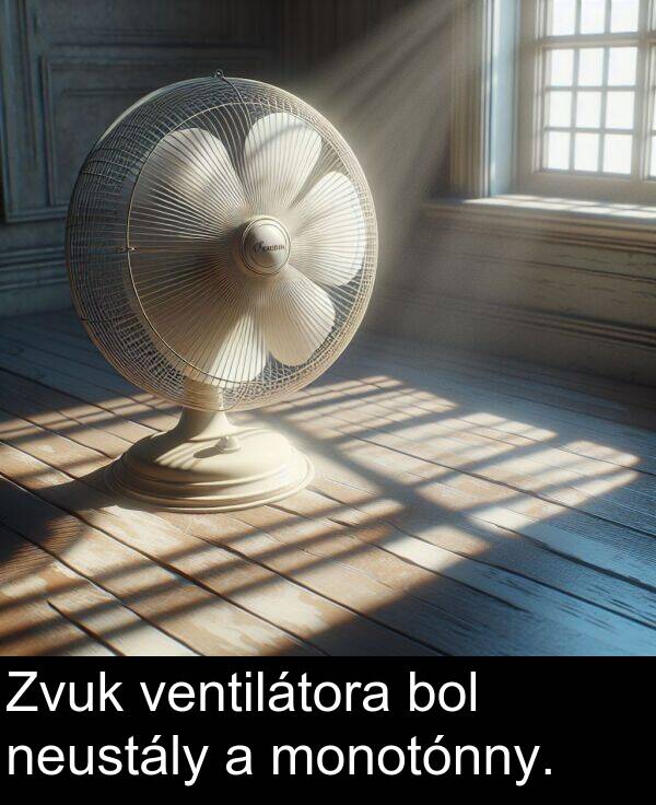 ventilátora: Zvuk ventilátora bol neustály a monotónny.