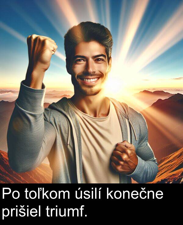 konečne: Po toľkom úsilí konečne prišiel triumf.