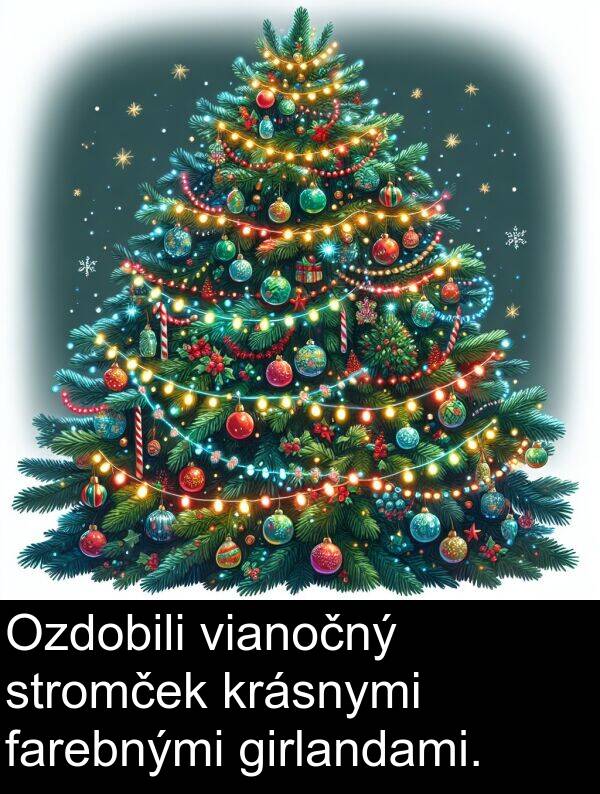 farebnými: Ozdobili vianočný stromček krásnymi farebnými girlandami.