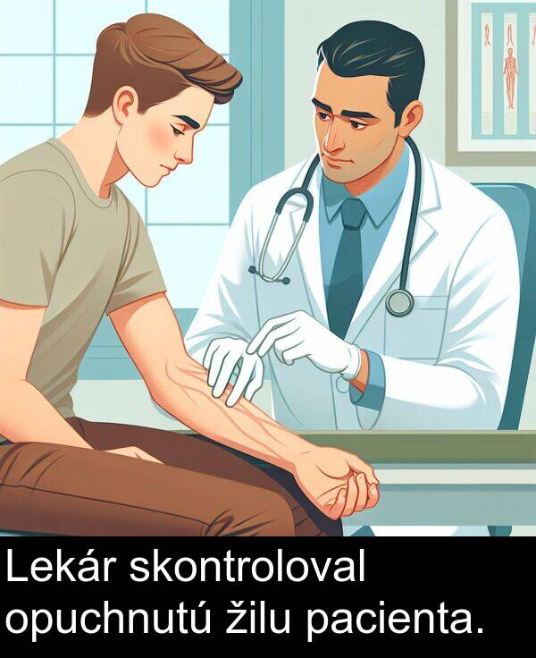 skontroloval: Lekár skontroloval opuchnutú žilu pacienta.