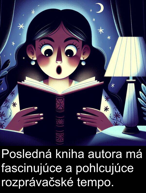 fascinujúce: Posledná kniha autora má fascinujúce a pohlcujúce rozprávačské tempo.