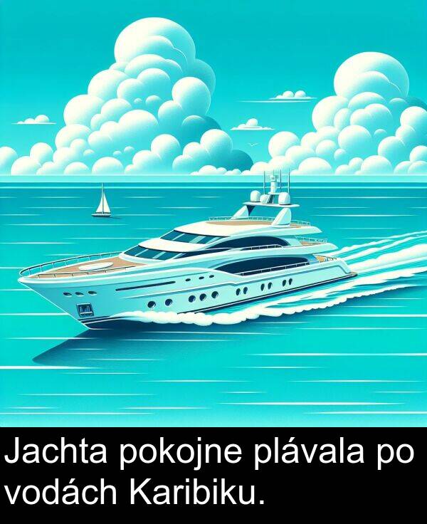vodách: Jachta pokojne plávala po vodách Karibiku.