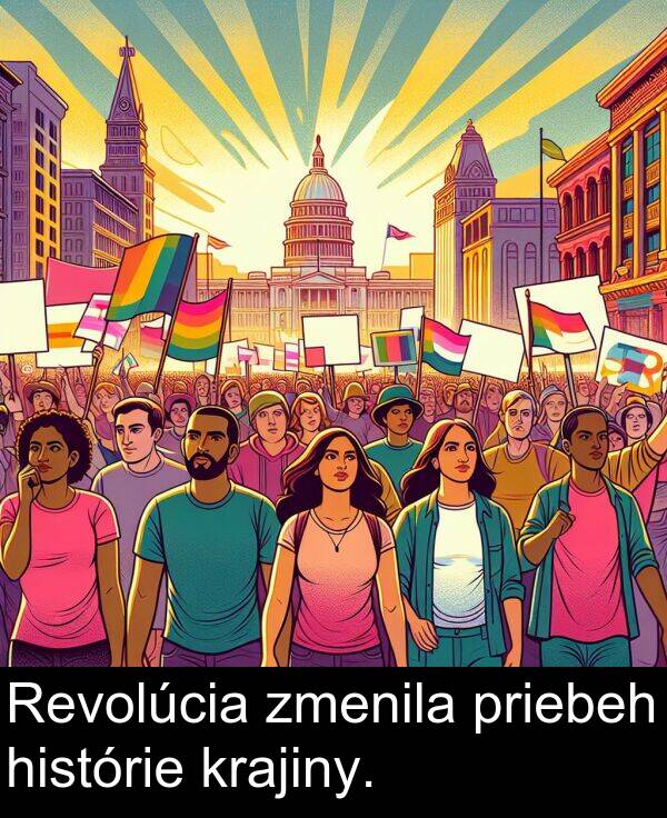 histórie: Revolúcia zmenila priebeh histórie krajiny.