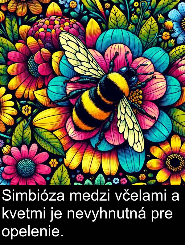 včelami: Simbióza medzi včelami a kvetmi je nevyhnutná pre opelenie.