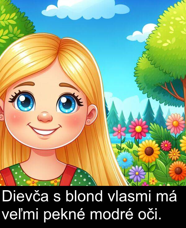 vlasmi: Dievča s blond vlasmi má veľmi pekné modré oči.