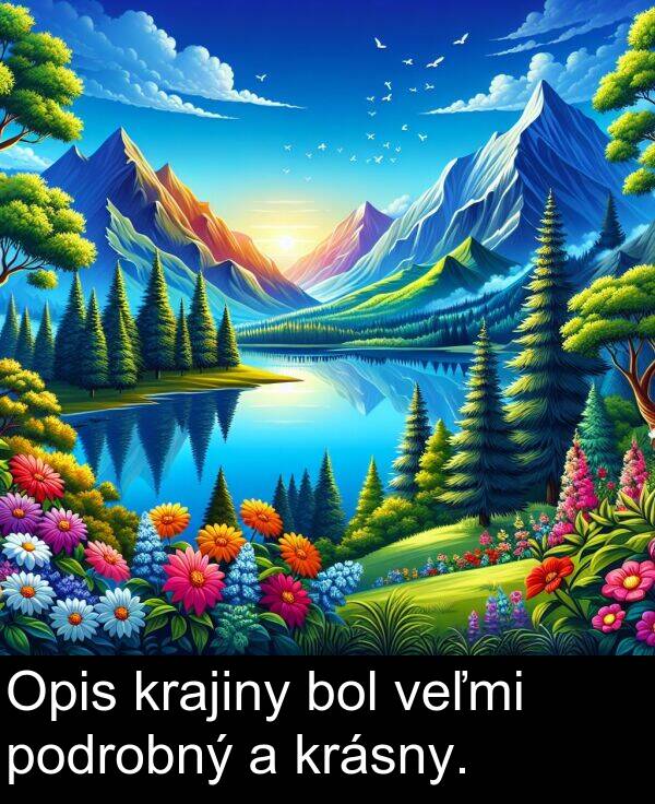 krajiny: Opis krajiny bol veľmi podrobný a krásny.