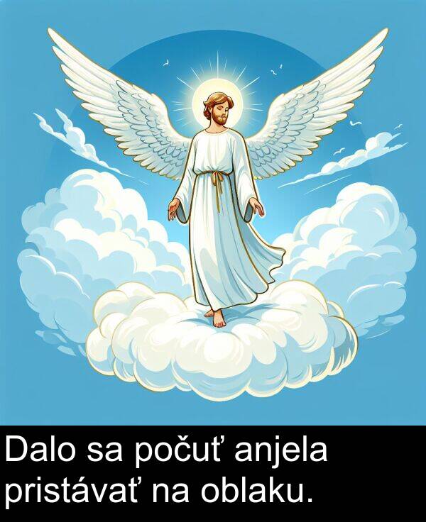 oblaku: Dalo sa počuť anjela pristávať na oblaku.