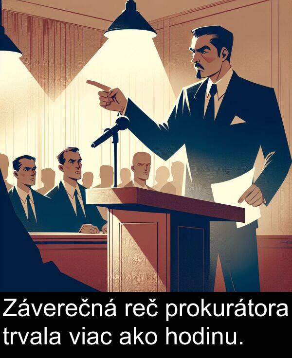 ako: Záverečná reč prokurátora trvala viac ako hodinu.