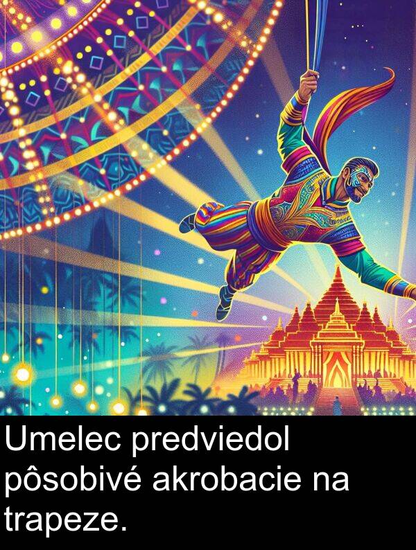 akrobacie: Umelec predviedol pôsobivé akrobacie na trapeze.