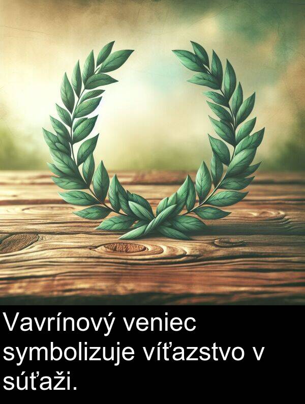 súťaži: Vavrínový veniec symbolizuje víťazstvo v súťaži.
