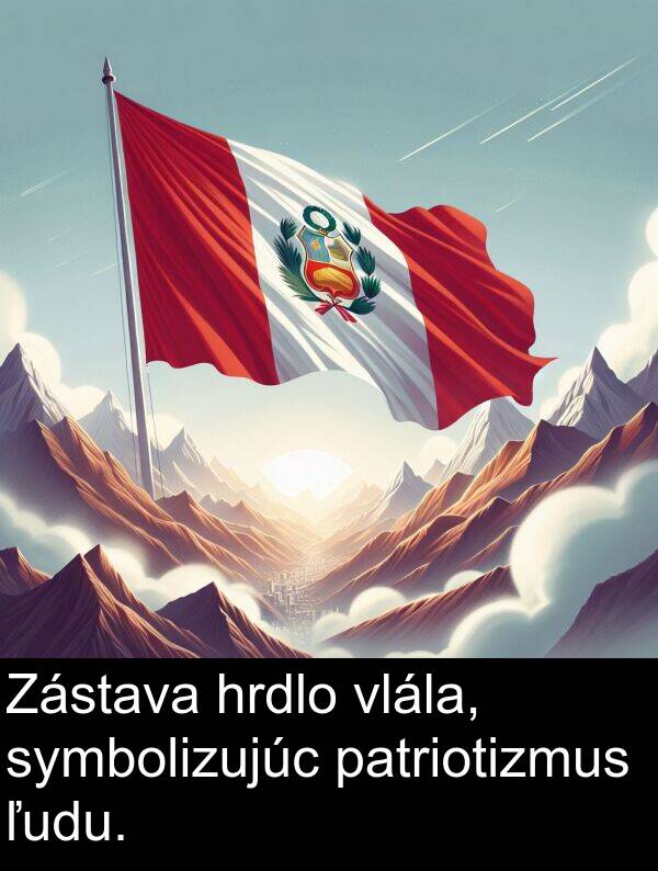 vlála: Zástava hrdlo vlála, symbolizujúc patriotizmus ľudu.