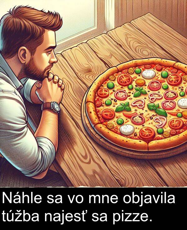 objavila: Náhle sa vo mne objavila túžba najesť sa pizze.
