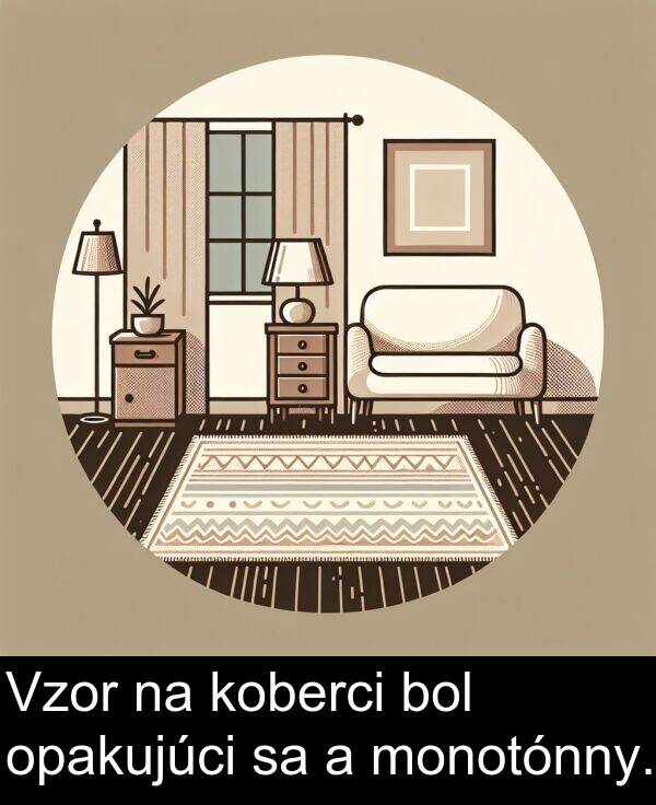 bol: Vzor na koberci bol opakujúci sa a monotónny.