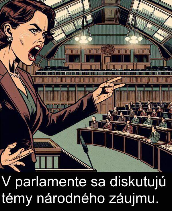záujmu: V parlamente sa diskutujú témy národného záujmu.