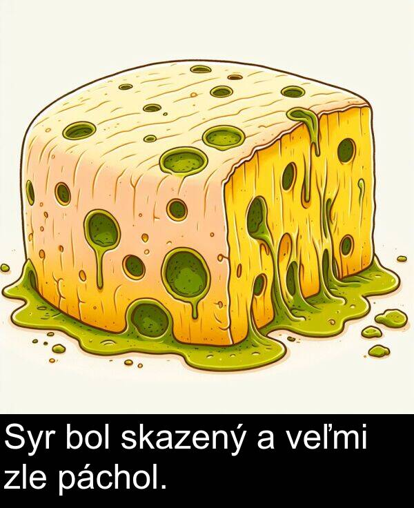 skazený: Syr bol skazený a veľmi zle páchol.