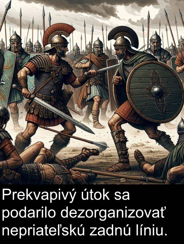 líniu: Prekvapivý útok sa podarilo dezorganizovať nepriateľskú zadnú líniu.
