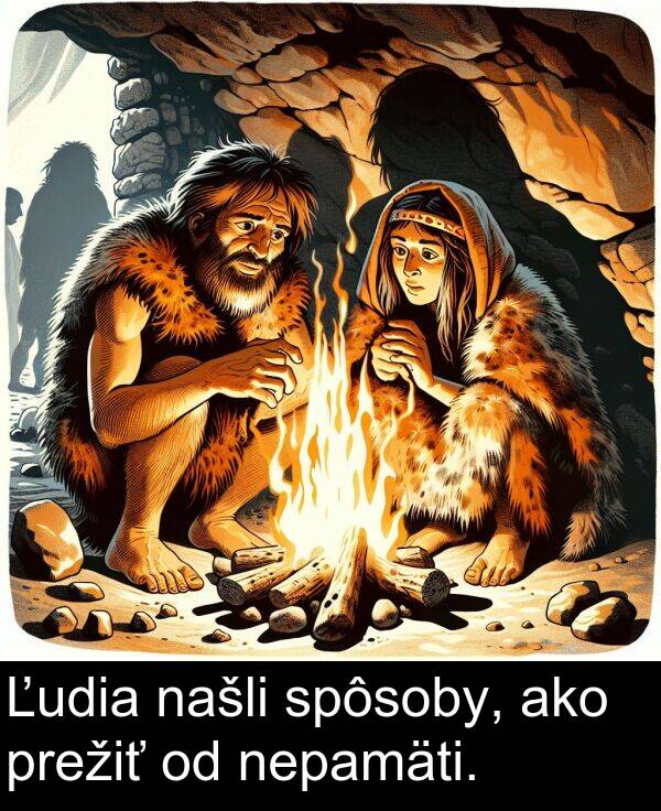 nepamäti: Ľudia našli spôsoby, ako prežiť od nepamäti.