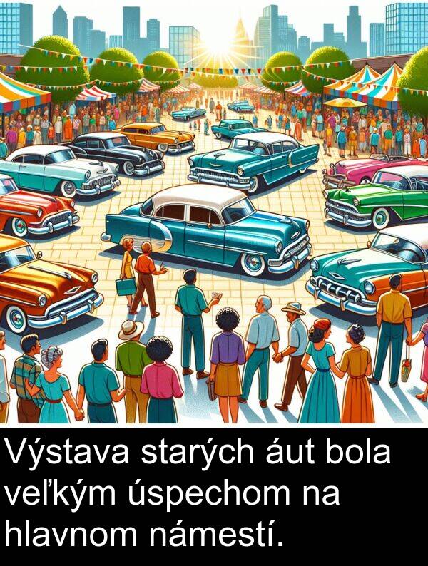 veľkým: Výstava starých áut bola veľkým úspechom na hlavnom námestí.