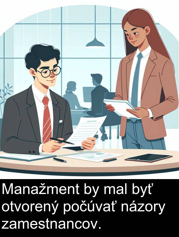 názory: Manažment by mal byť otvorený počúvať názory zamestnancov.