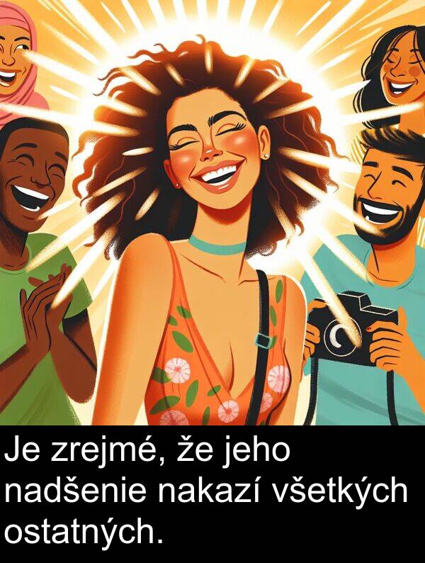 nadšenie: Je zrejmé, že jeho nadšenie nakazí všetkých ostatných.