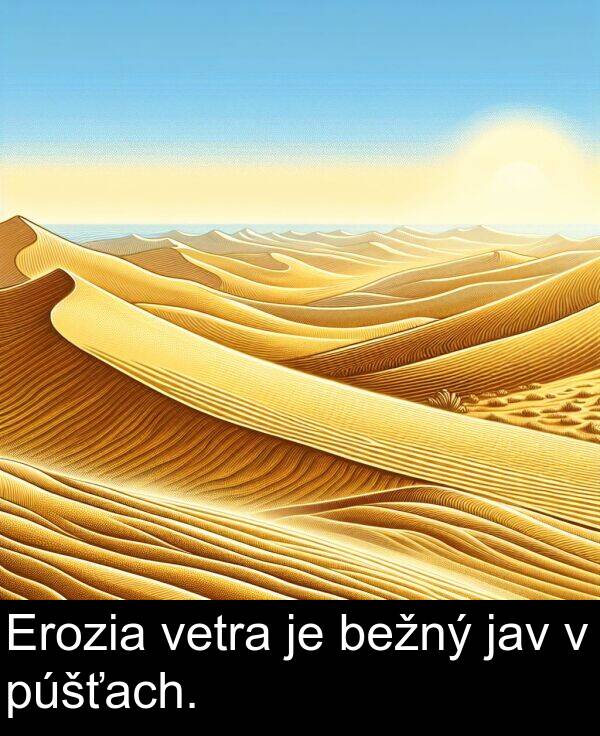 púšťach: Erozia vetra je bežný jav v púšťach.