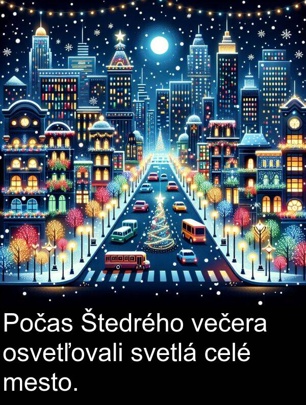 večera: Počas Štedrého večera osvetľovali svetlá celé mesto.