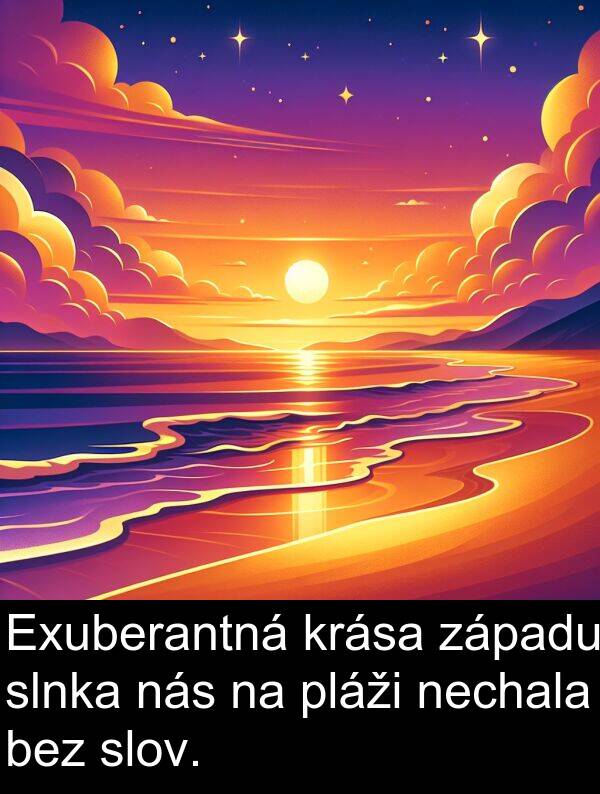 nechala: Exuberantná krása západu slnka nás na pláži nechala bez slov.