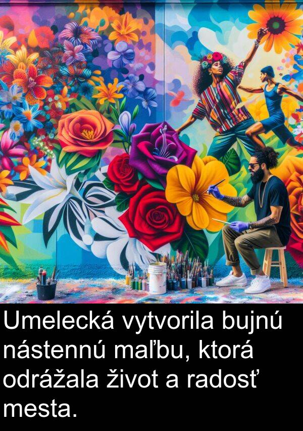 vytvorila: Umelecká vytvorila bujnú nástennú maľbu, ktorá odrážala život a radosť mesta.