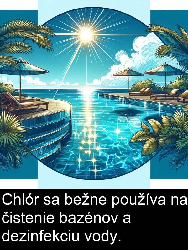 čistenie: Chlór sa bežne používa na čistenie bazénov a dezinfekciu vody.