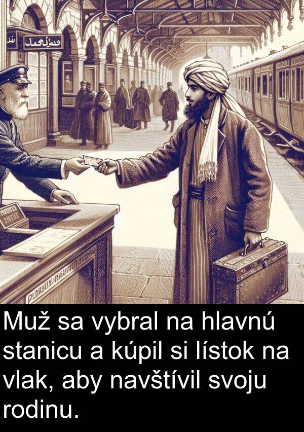 navštívil: Muž sa vybral na hlavnú stanicu a kúpil si lístok na vlak, aby navštívil svoju rodinu.