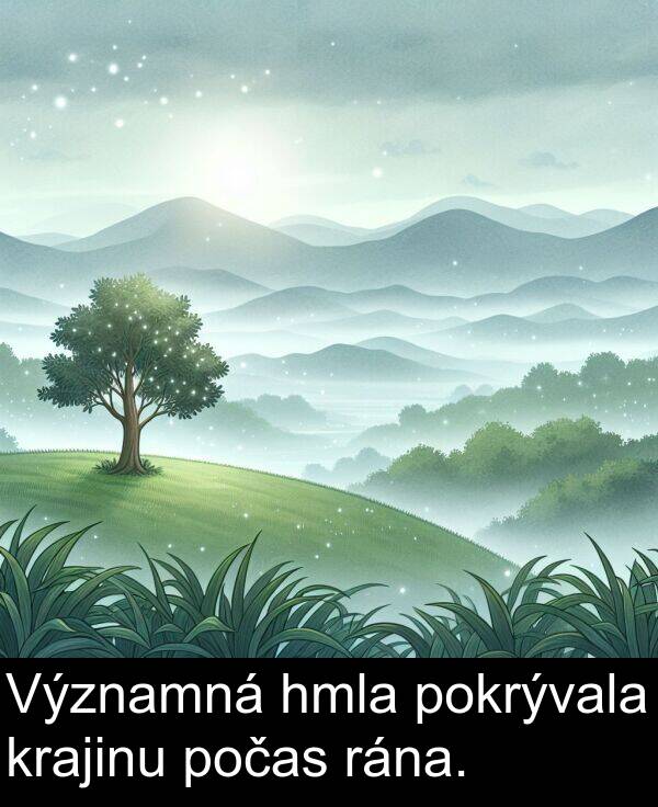 rána: Významná hmla pokrývala krajinu počas rána.