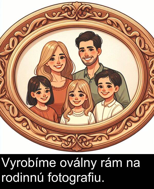 fotografiu: Vyrobíme oválny rám na rodinnú fotografiu.