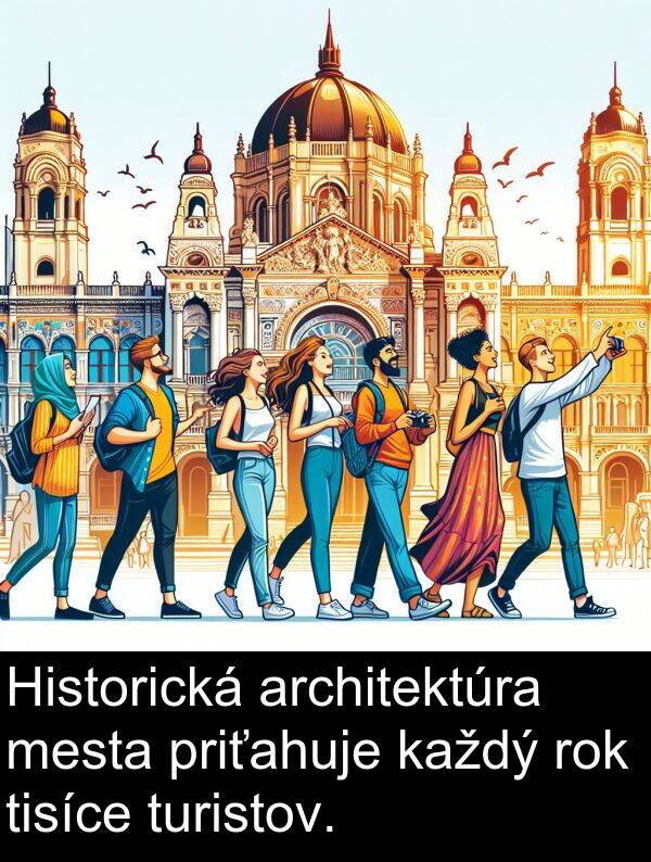 turistov: Historická architektúra mesta priťahuje každý rok tisíce turistov.