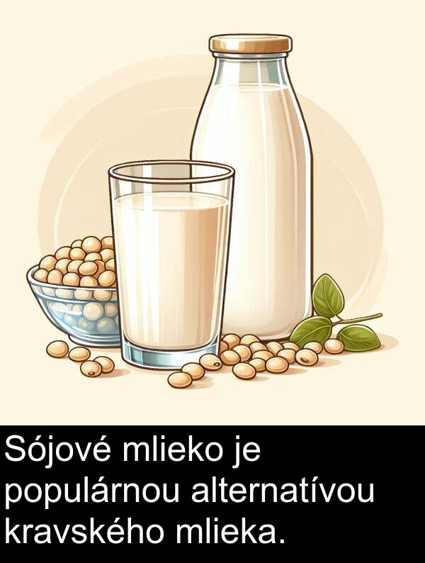 kravského: Sójové mlieko je populárnou alternatívou kravského mlieka.