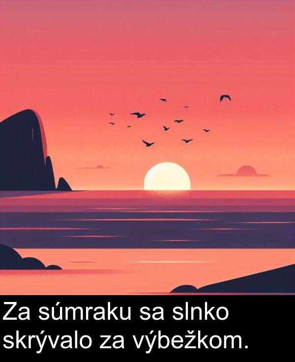 slnko: Za súmraku sa slnko skrývalo za výbežkom.