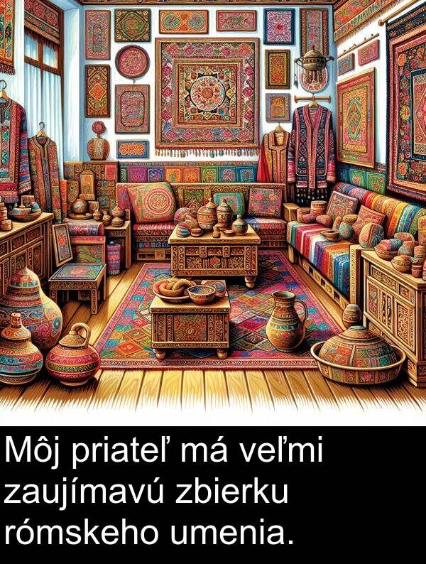 rómskeho: Môj priateľ má veľmi zaujímavú zbierku rómskeho umenia.