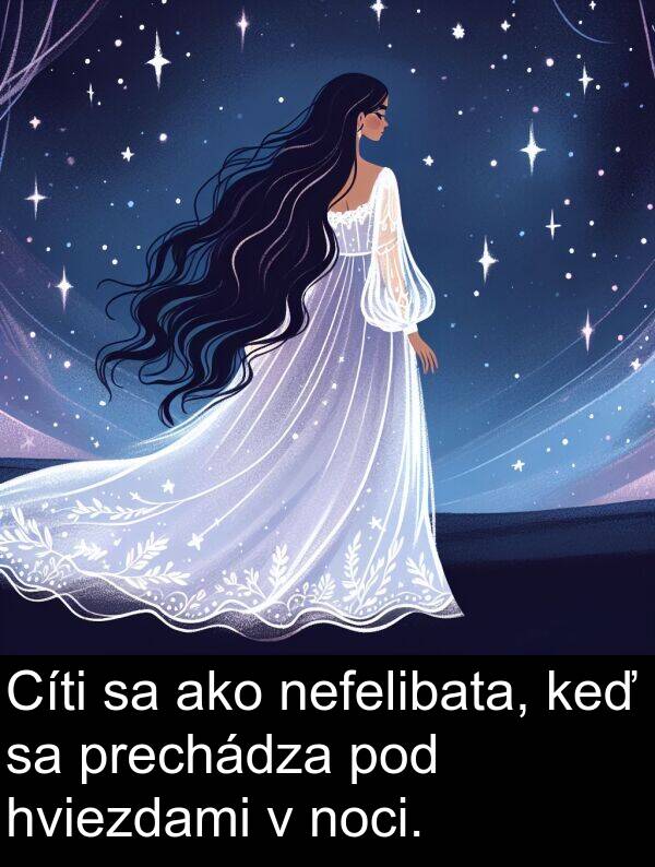 noci: Cíti sa ako nefelibata, keď sa prechádza pod hviezdami v noci.