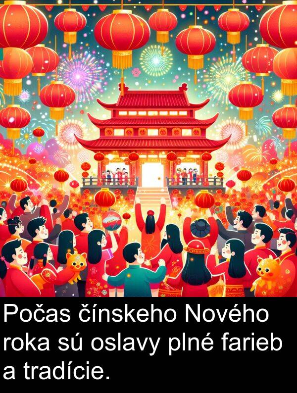 farieb: Počas čínskeho Nového roka sú oslavy plné farieb a tradície.