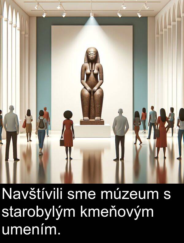 múzeum: Navštívili sme múzeum s starobylým kmeňovým umením.