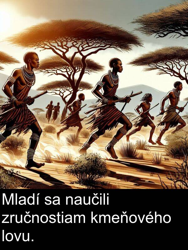naučili: Mladí sa naučili zručnostiam kmeňového lovu.