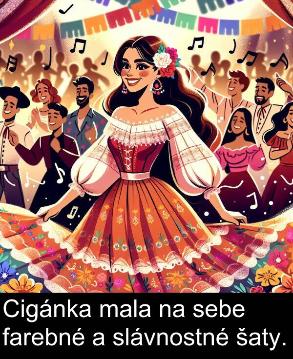 farebné: Cigánka mala na sebe farebné a slávnostné šaty.