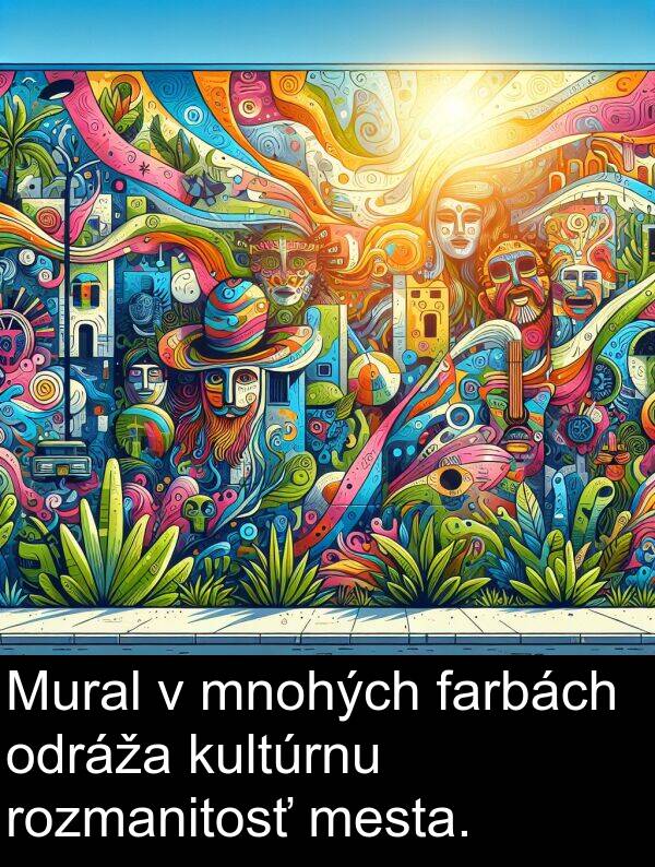 farbách: Mural v mnohých farbách odráža kultúrnu rozmanitosť mesta.