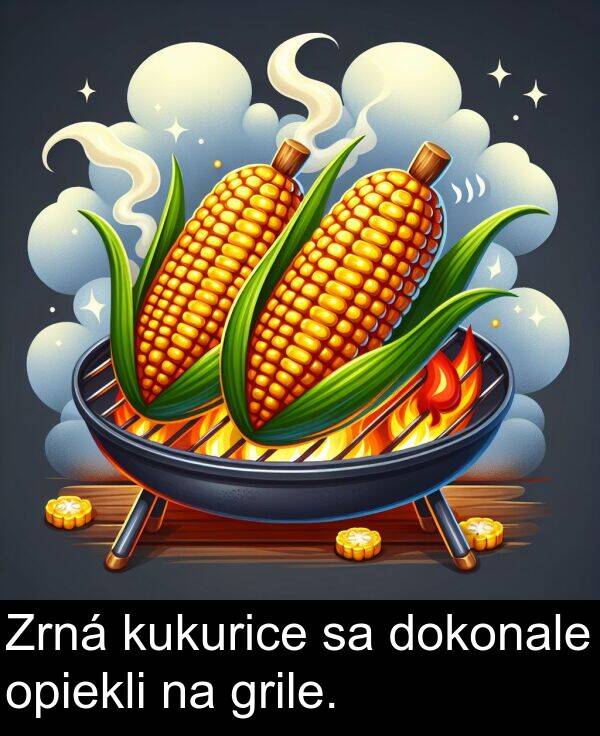 opiekli: Zrná kukurice sa dokonale opiekli na grile.