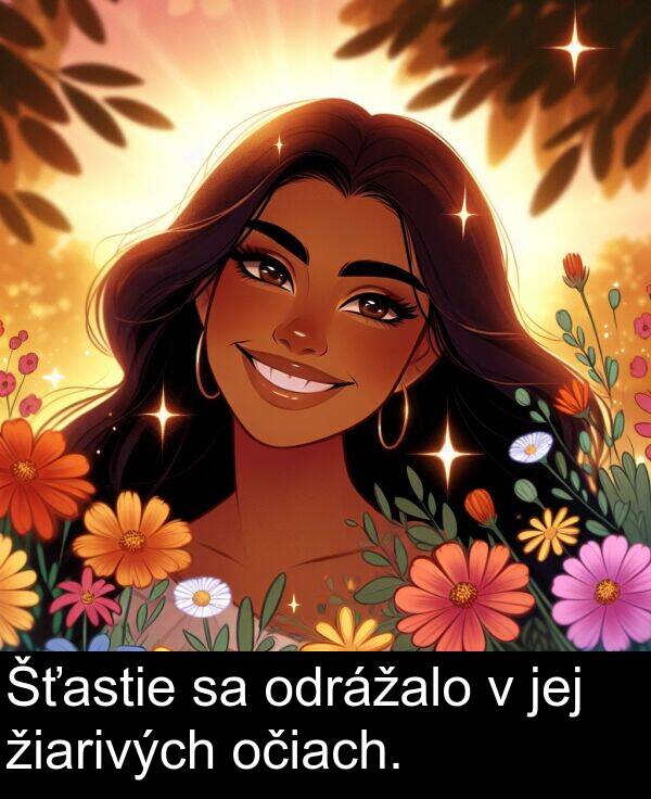 jej: Šťastie sa odrážalo v jej žiarivých očiach.