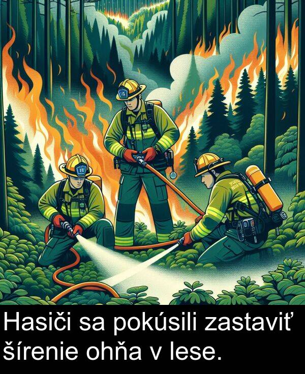 šírenie: Hasiči sa pokúsili zastaviť šírenie ohňa v lese.