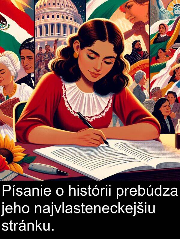histórii: Písanie o histórii prebúdza jeho najvlasteneckejšiu stránku.