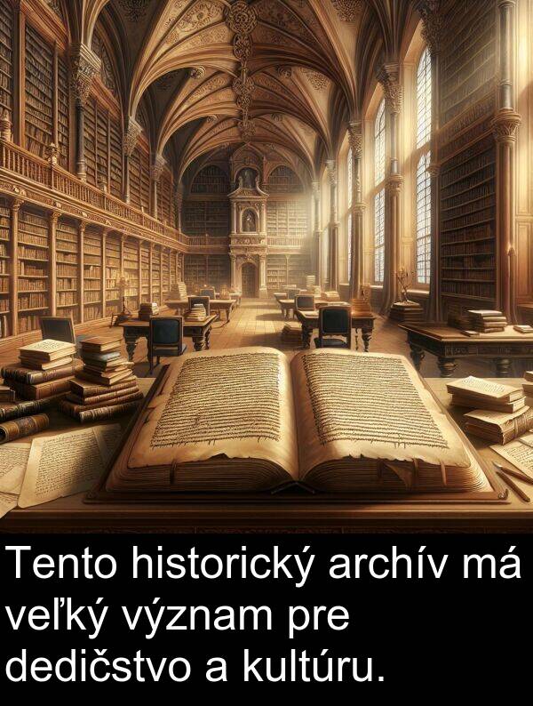 historický: Tento historický archív má veľký význam pre dedičstvo a kultúru.