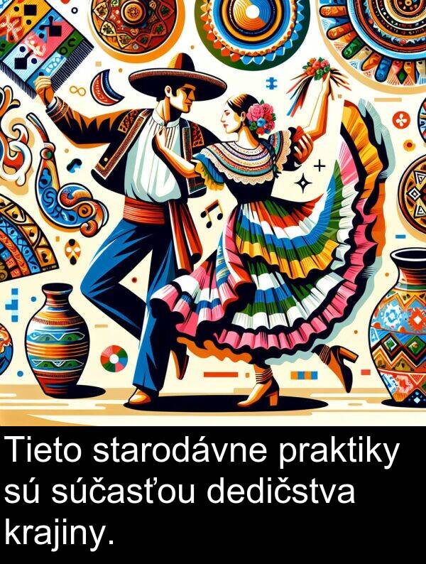 krajiny: Tieto starodávne praktiky sú súčasťou dedičstva krajiny.