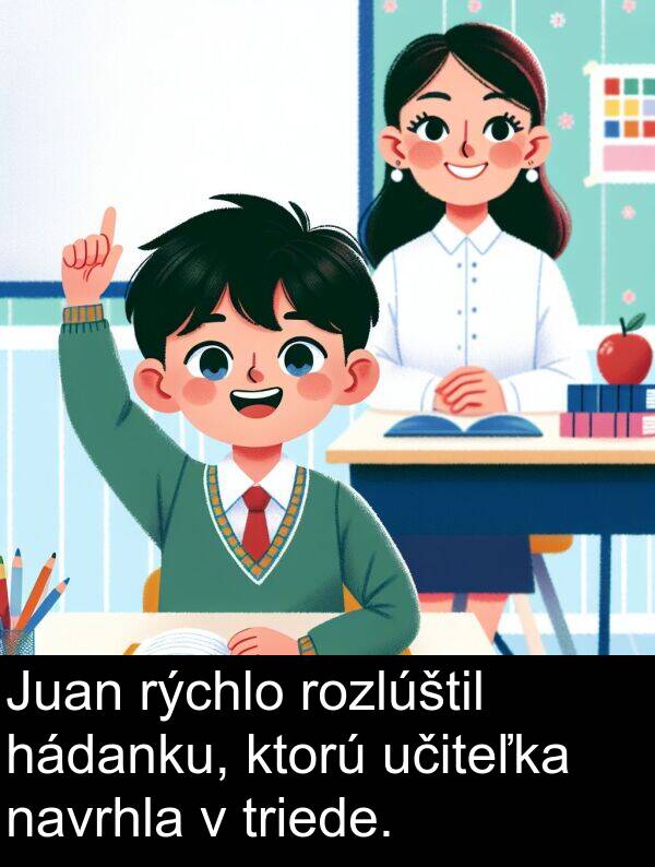 navrhla: Juan rýchlo rozlúštil hádanku, ktorú učiteľka navrhla v triede.